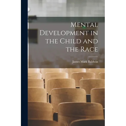 Mental Development in the Child and the Race