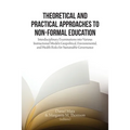 Theoretical and Practical Approaches to Non-Formal Education: Interdisciplinary Examinations into Various Instructional Models
