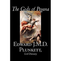 The Gods of Pegana by Edward J. M. D. Plunkett, Fiction, Classics, Fantasy, Horror
