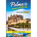 Palma de Mallorca: Discovering the Heart of Mallorca, Basking in the Golden Beaches, Bellver Castle Whispers and Nights under the Moonlit