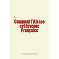 Comment l'Alsace est devenue Française