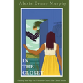 In the Closet: Finding Your Way Out When the Church Has Closed You In