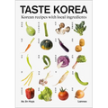 Taste Korea: Korean Recipes with Local Ingredients