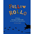 Follow Rollo: A Romp through Fonthill Castle