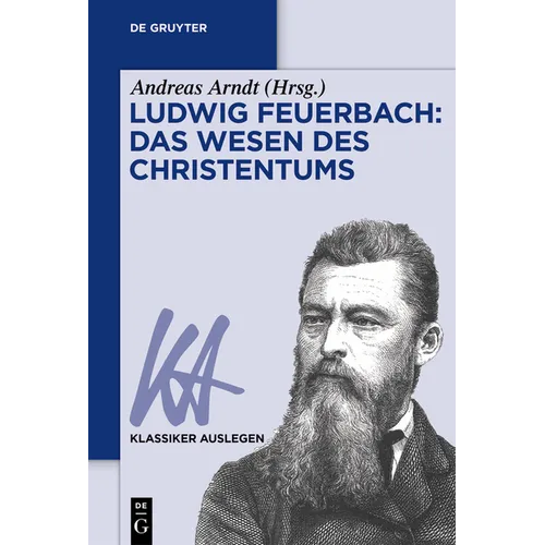 Ludwig Feuerbach: Das Wesen des Christentums
