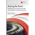 Sharing the Road: Understanding and Facilitating Mixed Traffic with Human-Driven and Autonomous Vehicles