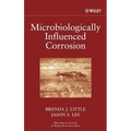 Microbiologically Influenced Corrosion