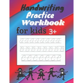 Handwriting Practice Workbook for kids +3: Preschool Practice Handwriting Workbook ages 3-5 and notebook