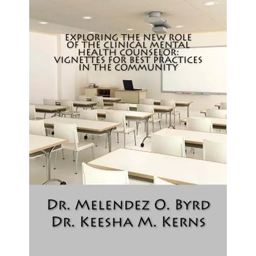 Exploring the New Role of the Clinical Mental Health Counselor: Vignettes for Be
