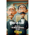 First in Flight: The Story of the Wright Brothers for Kids
