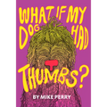 What If My Dog Had Thumbs?