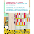 Paranoazinho: City-Making Beyond Brasilia, Rafael Birmann and Sunil Bald