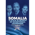 Somalia: A State in Search of Exceptional Leadership
