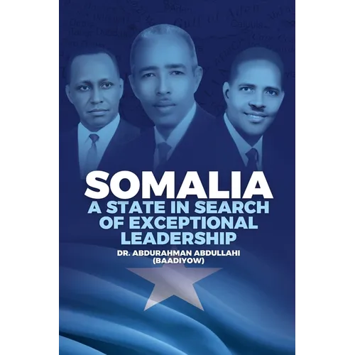 Somalia: A State in Search of Exceptional Leadership