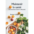 Maintenir la santé (anciennement Santé et efficacité)