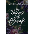 The Things We Break
