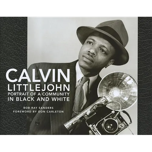Calvin Littlejohn: Portrait of a Community in Black and White