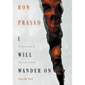 I Will Wander on: Terrifying Tales of Life, Love, & Death