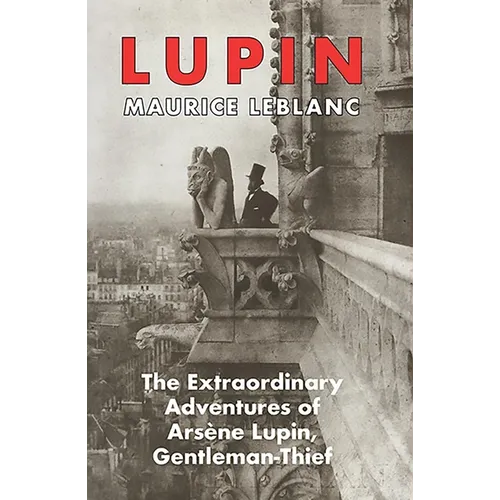 Lupin: The Extraordinary Adventures of Arsene Lupin, Gentleman-Thief