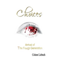 Choices: Arrival of the Fourth Generation