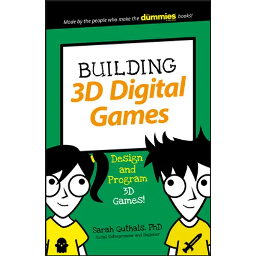 Building 3D Digital Games: Design and Program 3D Games