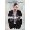En Busca de Tus Suficientes: Una Historia Sobre Las Historias Que Nos Contamos