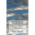 DIVINI ILLIUS MAGISTRI On Christian Education: Large Print Edition