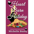 Heart Burn Holiday