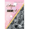 Alma y cuerpa: Una jornada de sanidad interior y exterior