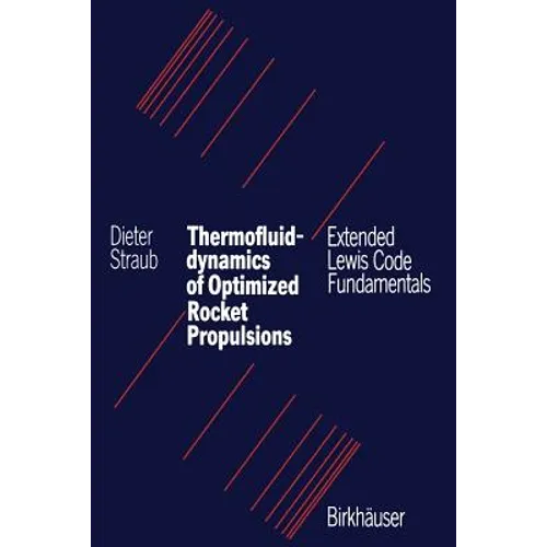 Thermofluiddynamics of Optimized Rocket Propulsions: Extended Lewis Code Fundamentals