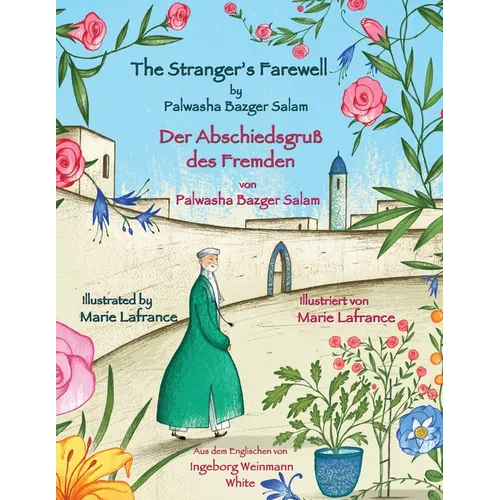 The Stranger's Farewell -- Der Abschiedsgruß des Fremden: Bilingual English-German Edition / Zweisprachige Ausgabe Englisch-Deutsch