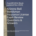 Arizona Bail Bondsman Insurance License Exam Review Questions & Answers 2016/17 Edition: A Self-Practice Exercise Book focusing on the basic concepts