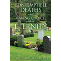 Contemptible Deaths and Making Choices About Eternity