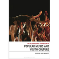 The Bloomsbury Handbook of Popular Music and Youth Culture