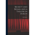 Beckett and Behan, and a Theatre in Dublin