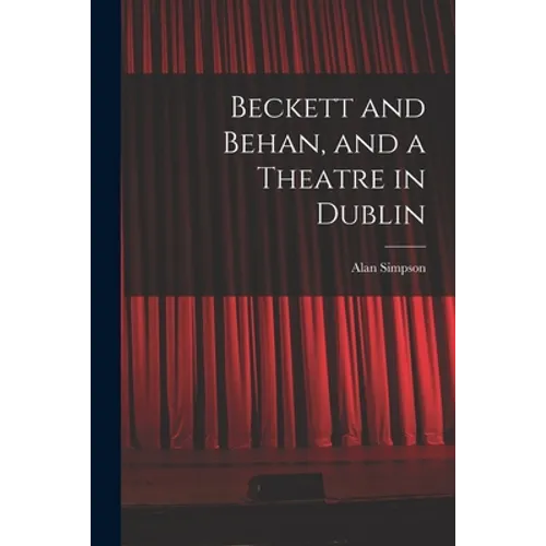 Beckett and Behan, and a Theatre in Dublin