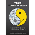 Your Total Wealth: The Heart and Soul of Financial Literacy
