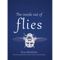 The Inside Out of Flies
