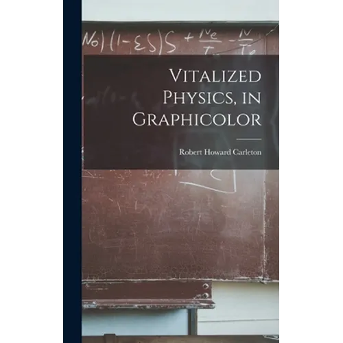 Vitalized Physics, in Graphicolor