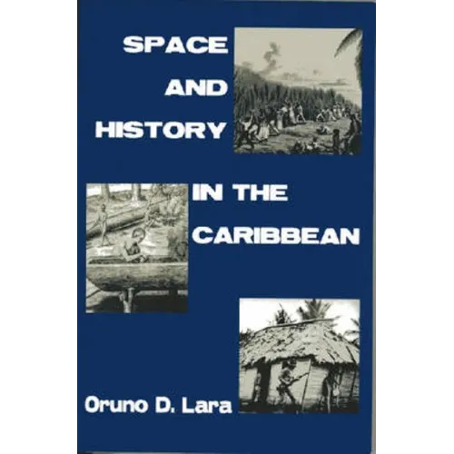Space and History in the Caribbean