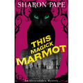 This Magick Marmot