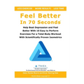 Feel Better In 70 Seconds: Help Beat Depression and Feel Better With 10 Easy to Perform Exercises For a Total-Body Workout With Scientifically Proven