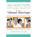 300 Questions for a Vibrant Marriage