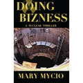 Doing Bizness: A Nuclear Thriller