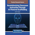 Revolutionizing Classroom Instruction Through AI-Powered Scaffolding