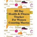 90 Day Health and Fitness Tracker For Women Counting Macros: Check out this amazing health and fitness tracker and macros recorder to help you achieve