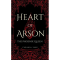 Heart of Arson: The Phoenix Queen