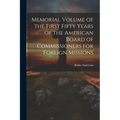 Memorial Volume of the First Fifty Years of the American Board of Commissioners for Foreign Missions