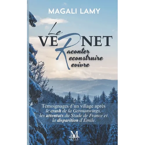 Le Vernet: Raconter, Reconstruire, Revivre
