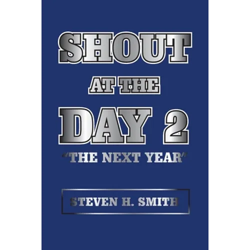 Shout at the Day 2: "The Next Year"